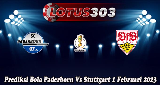 Prediksi Bola Paderborn Vs Stuttgart 1 Februari 2023